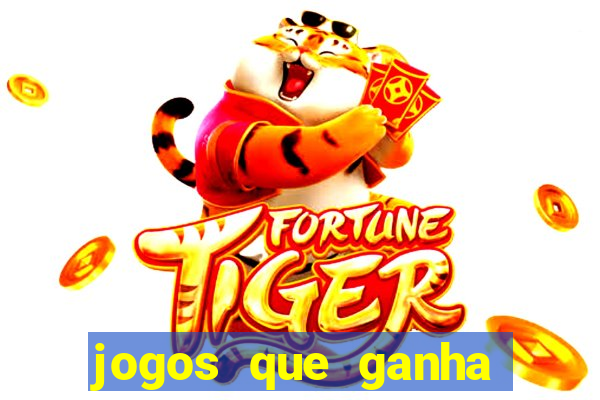 jogos que ganha dinheiro no cadastro